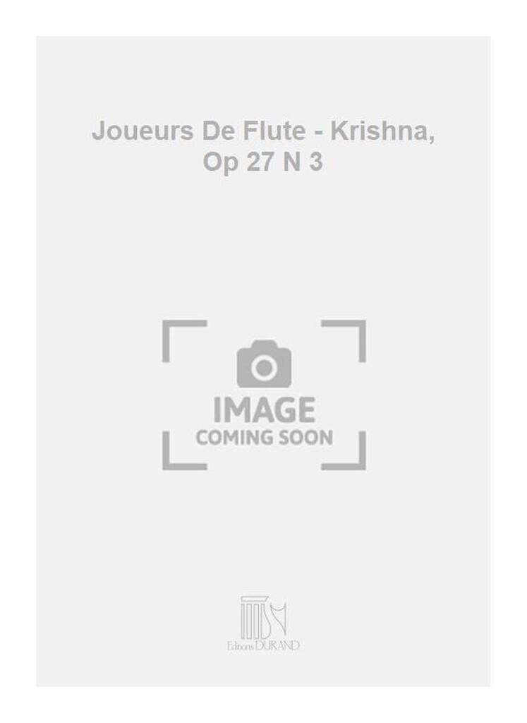 Joueurs De Flute - Krishna, Op 27 N 3